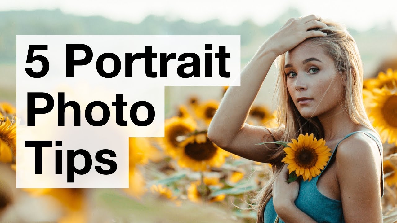 5 Simple Tips For Incredible Portrait Photos