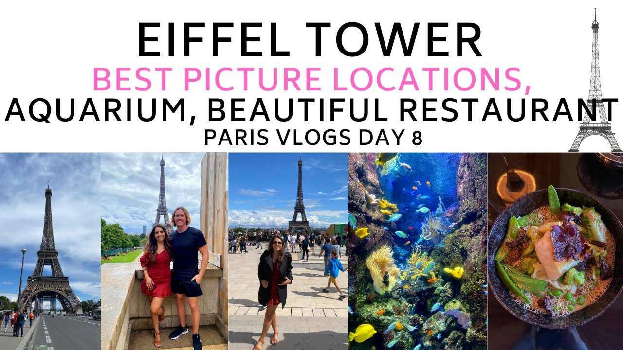 EIFFEL TOWER, PARIS AQUARIUM, BEAUTIFUL RESTAURANT, WHERE TO TAKE EIFFEL PICS || PARIS VLOGS DAY 8
