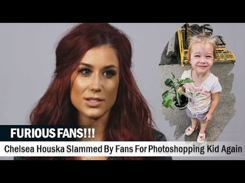 FURIOUS FANS!!! ‘Teen Mom’ Chelsea Houska Slammed By Fans For Photoshopping Kid Again