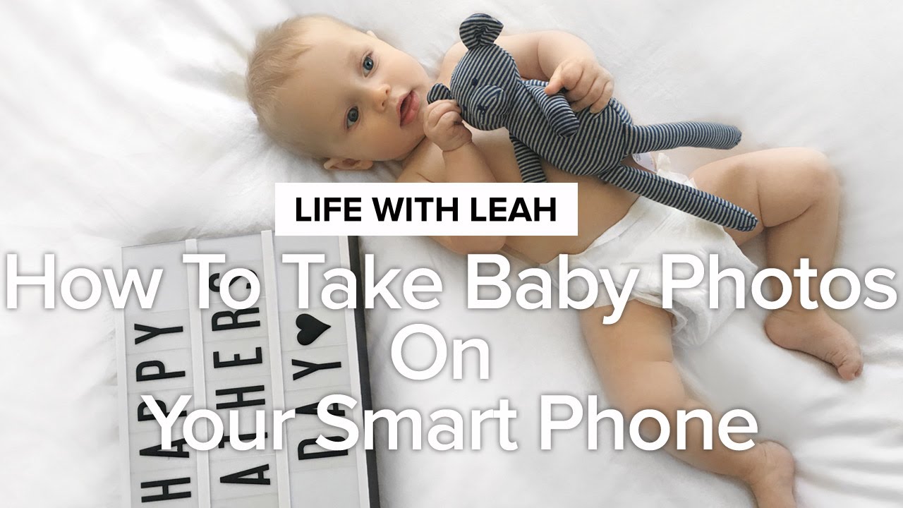 How to Take Baby Photos on Your Smart Phone