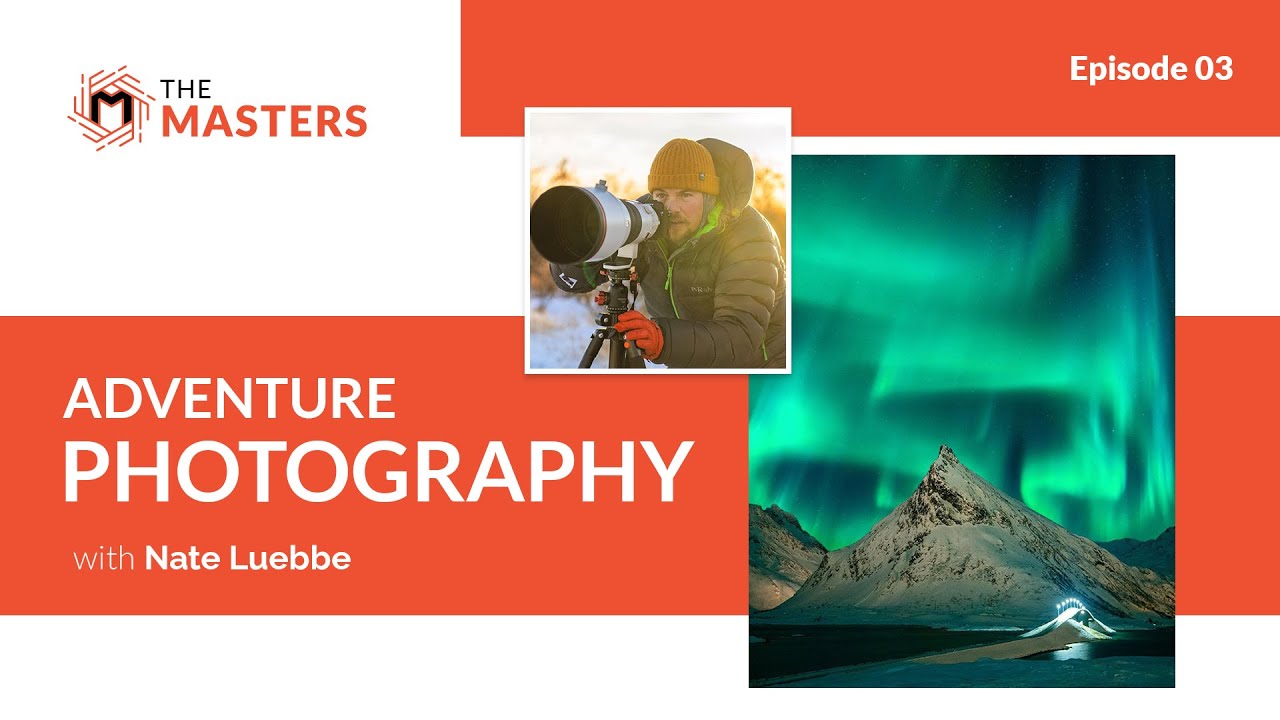 Nate Luebbe : Adventure Photography | The Masters