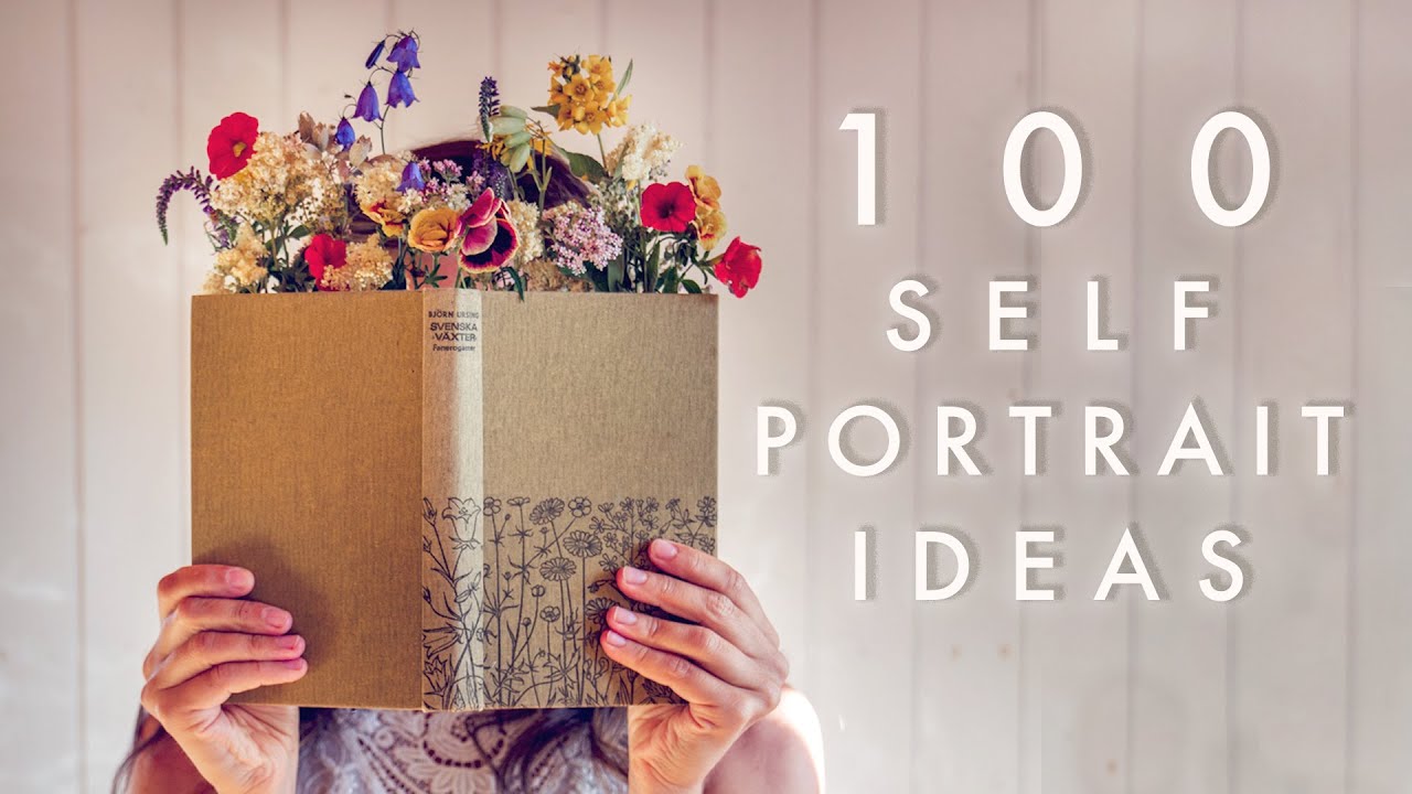 100 SELF PORTRAIT IDEAS AT HOME