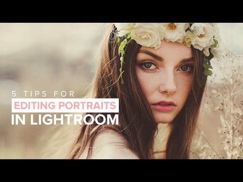 5 Lightroom Tips for Editing Portraits