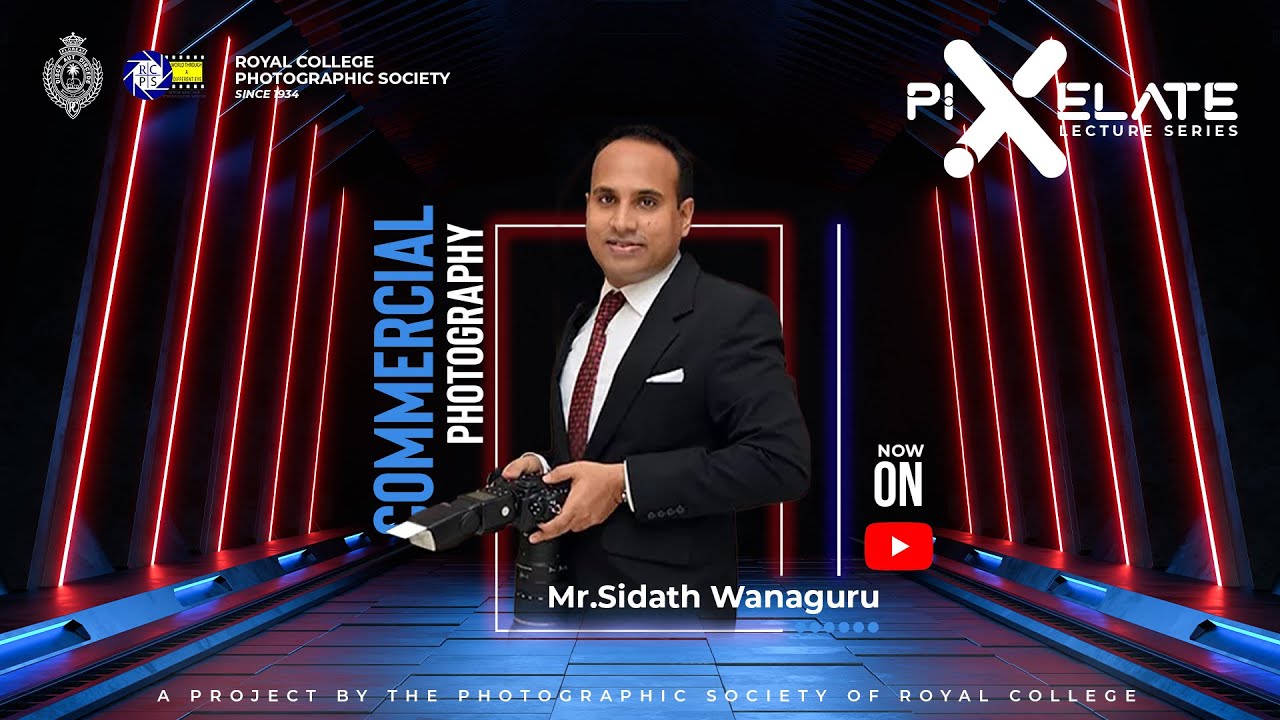 Commercial Photography | Mr. Sidath Wanaguru | Pixelate'22