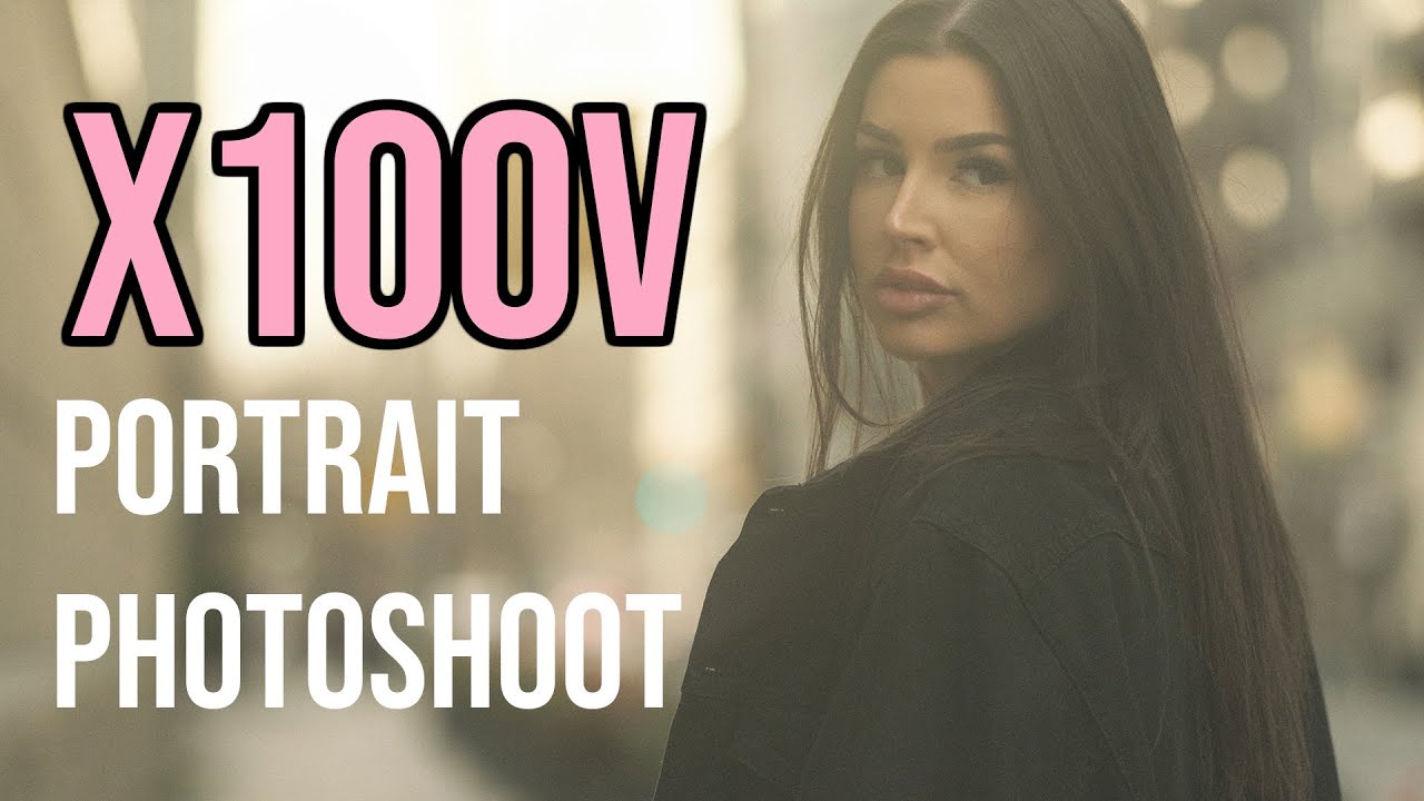Fujifilm X100V Portrait Photoshoot | Can The X100V Take Great Portraits?!