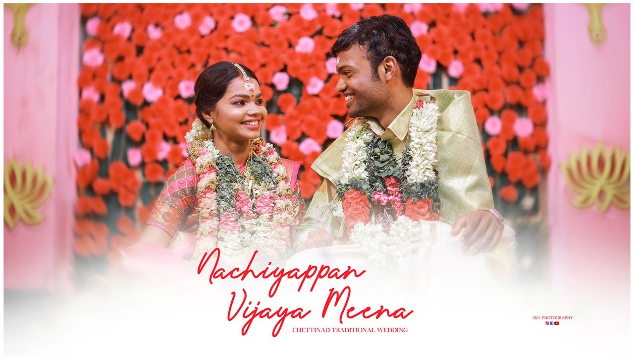 Nachiyappan Weds Vijayameena I A Traditional Chettinad Wedding I O. Siruvayal I  7&11 Photography