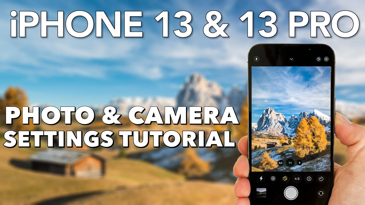 iPhone 13 & 13 Pro The Ultimate Camera & Photo Settings Tutorial | IOS 15