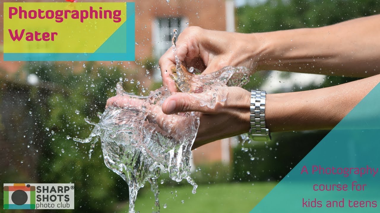 Capturing Water 📸 | Photography Course for Kids and Teens