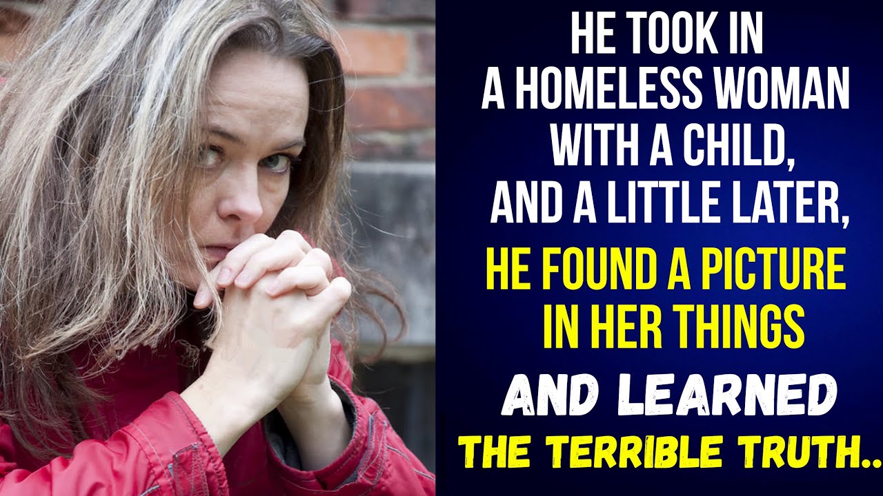 He took in a homeless woman with a child. Later he found a photo she had and learned the awful truth