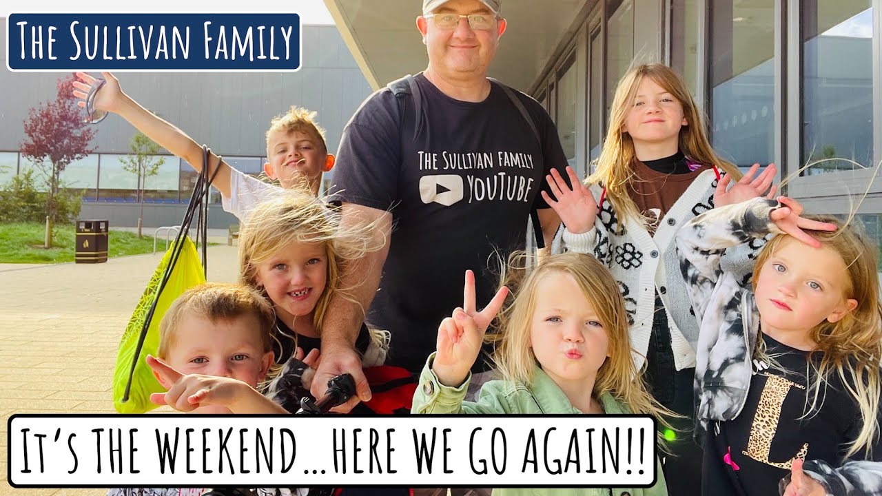 IT'S THE WEEKEND | HERE WE GO AGAIN!! | The Sullivan Family
