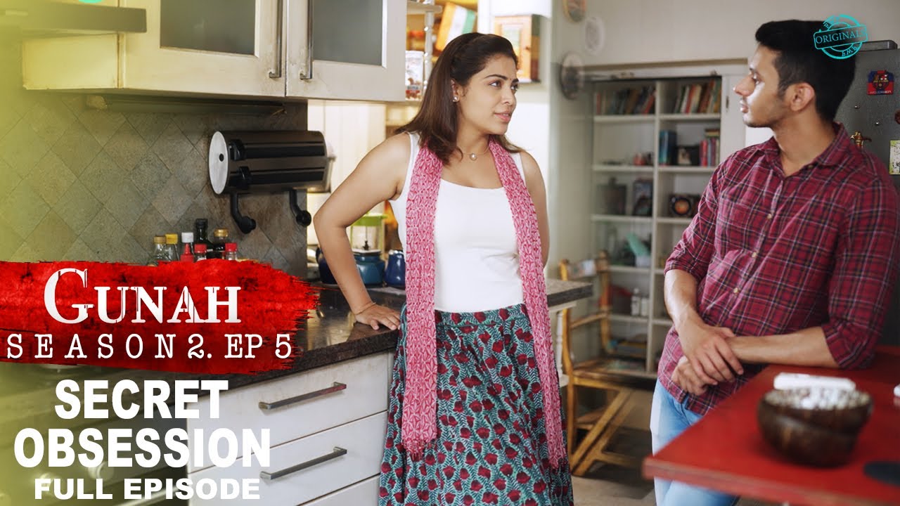 SECRET OBSESSION – Gunah S.2 | गुनाह – गुप्त जुनून | Full Episode | FWFOriginals