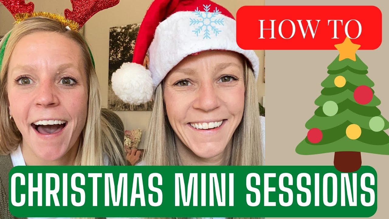 How To Organize CHRISTMAS MINI SESSIONS & Make $$