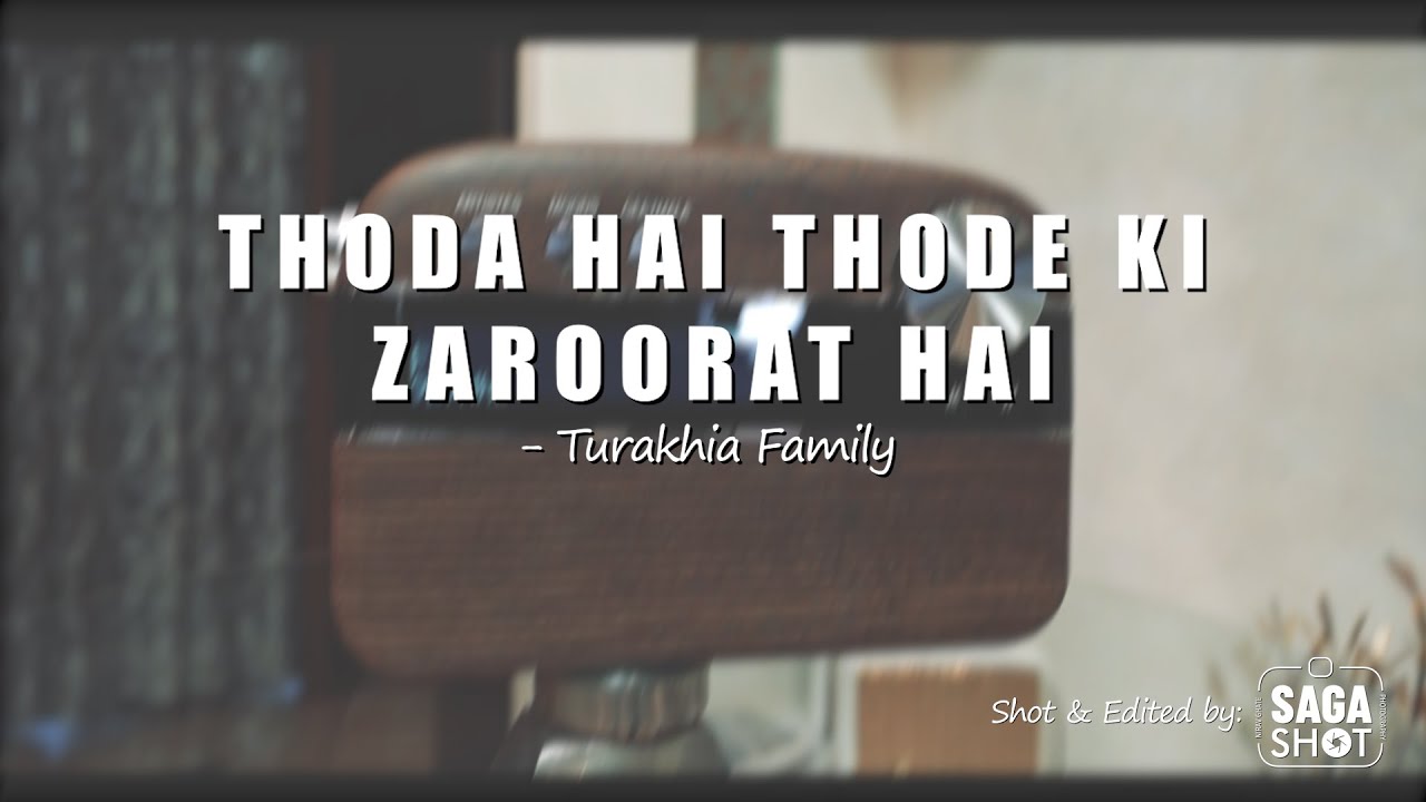 THODA HAI THODE KI ZAROORAT HAI | FAMILY VIDEO | SAGA SHOT PHOTOGRAPHY