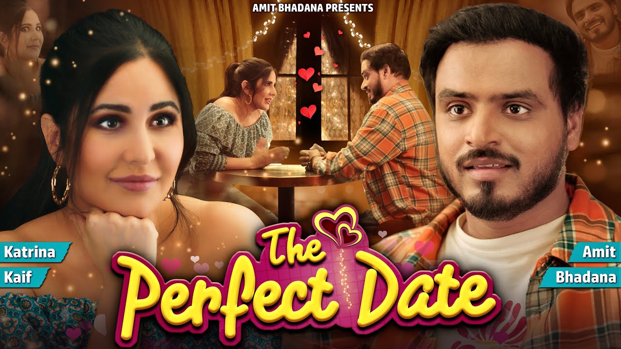 The Perfect Date – Amit Bhadana | Katrina Kaif