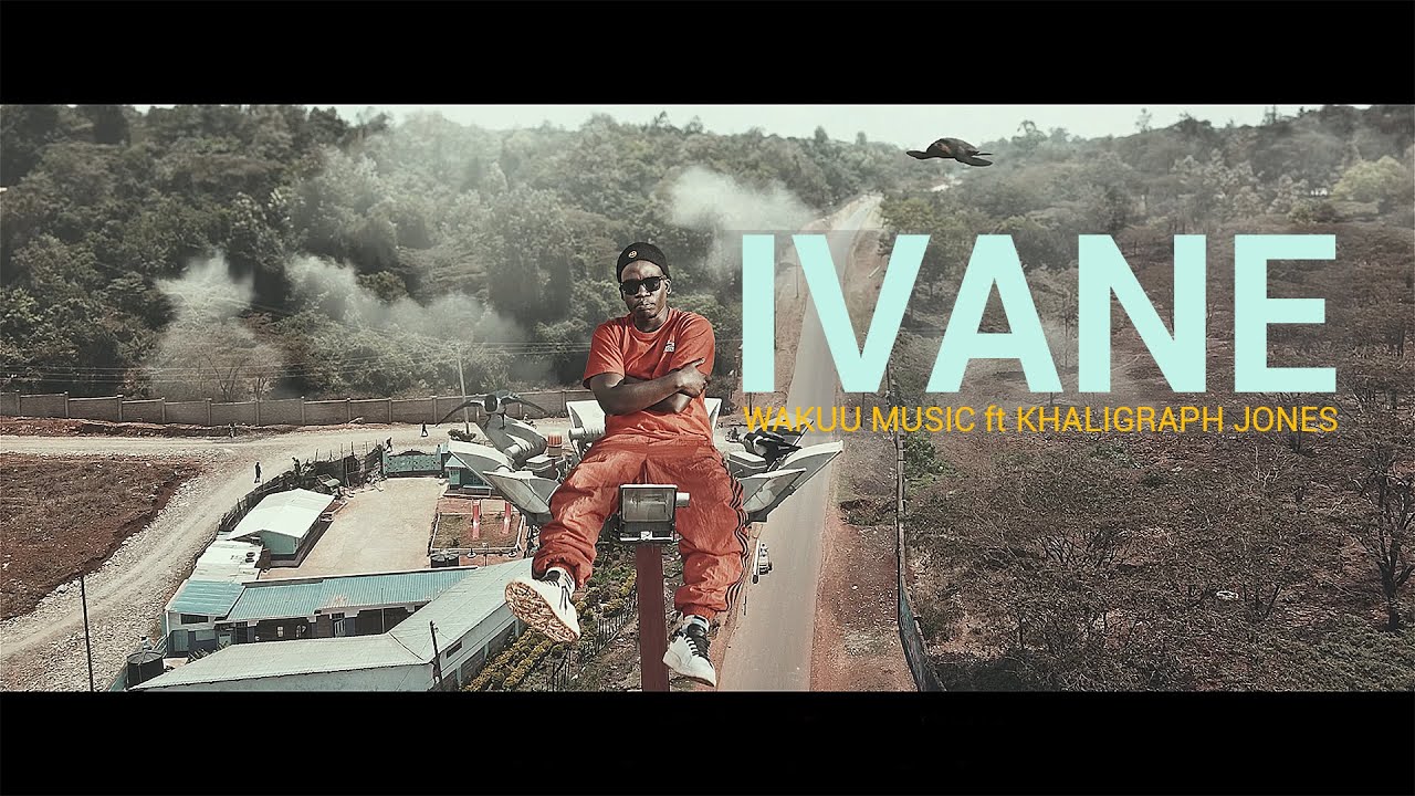 Wakuu Music ft Khaligraph Jones – IIVANE [Official Video]