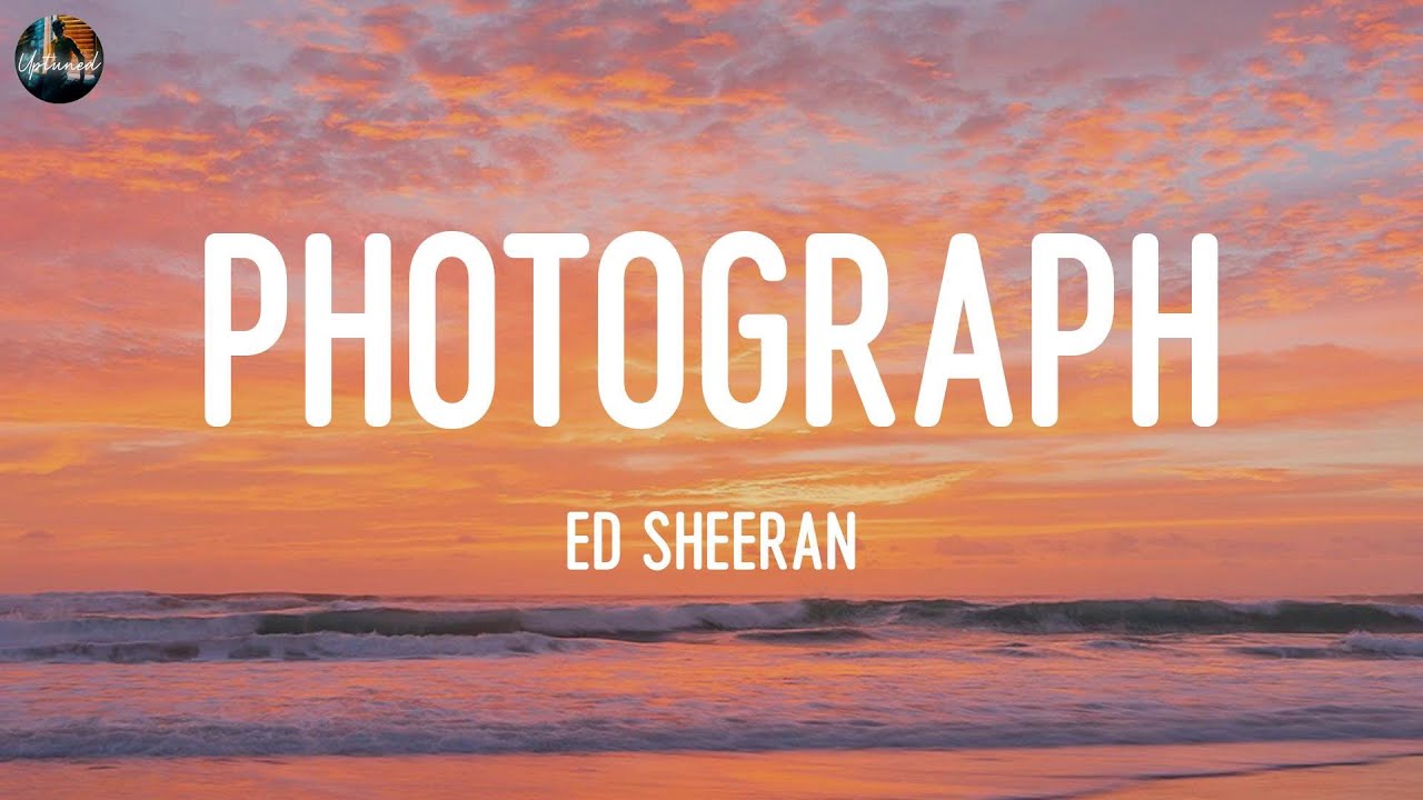 Photograph – Ed Sheeran (Lyrics)