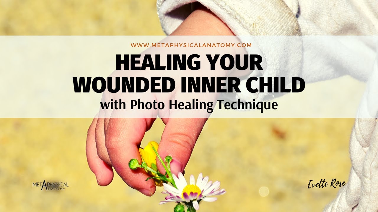 Healing Your Wounded Inner Child with Photo Healing Technique