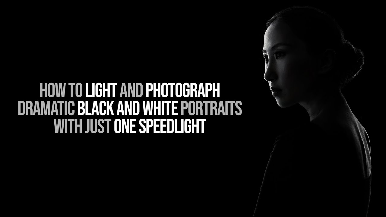 How to Light and Photograph Dramatic Black and White Portraits With just ONE SPEEDLIGHT