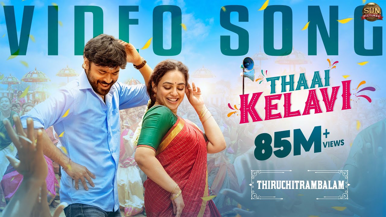 Thaai Kelavi – Official Video Song | Thiruchitrambalam | Dhanush | Anirudh | Sun Pictures