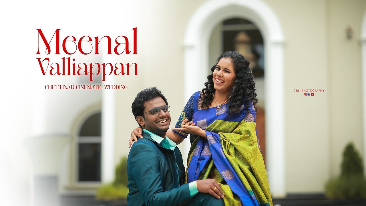 Meenal Weds Valliyappan I A Chettinad Cinematic Wedding I  Aaravayal I 7&11 Photography I 9894100475