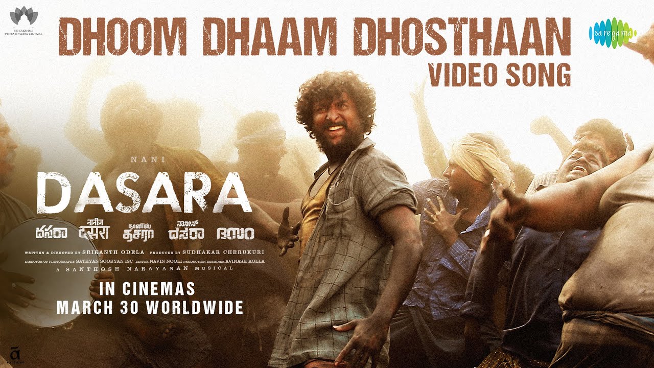 Dhoom Dhaam Dhosthaan – Video Song | Dasara | Nani, Keerthy Suresh | Santhosh Narayanan