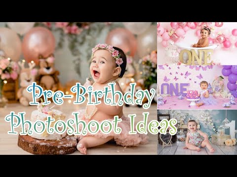 FIRST BIRTHDAY PHOTOSHOOT IDEAS FOR BABY GIRL + Pre-Birthday photoshoot for baby girl.