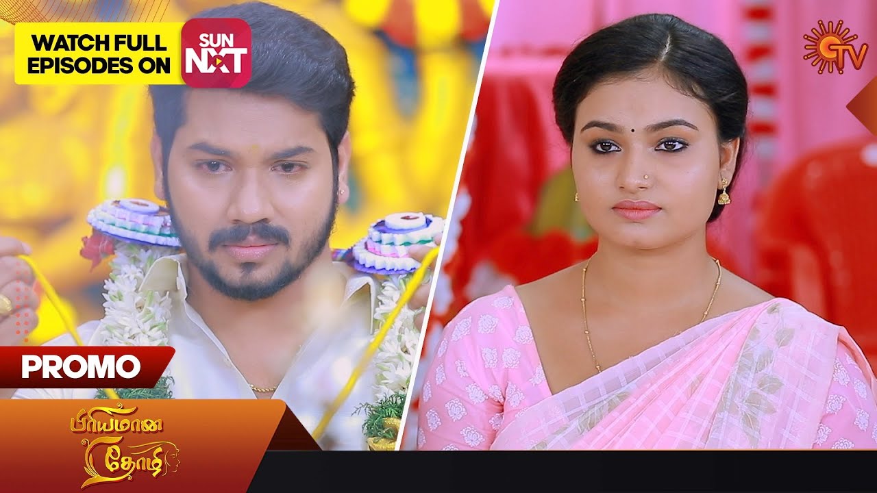 Priyamaana Thozhi – Promo | 21 Mar 2023 | Full EP Free on SUN NXT | Sun TV | Tamil Serial