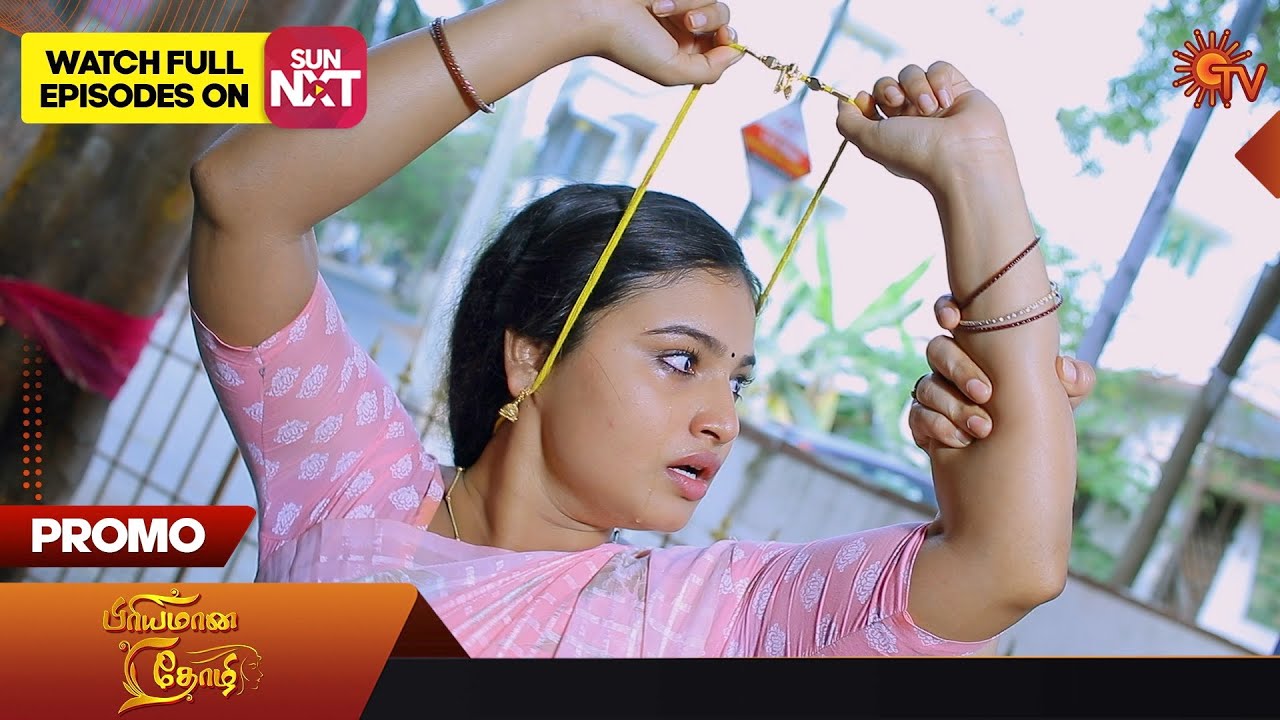 Priyamaana Thozhi – Promo | 22 Mar 2023 | Full EP Free on SUN NXT | Sun TV | Tamil Serial