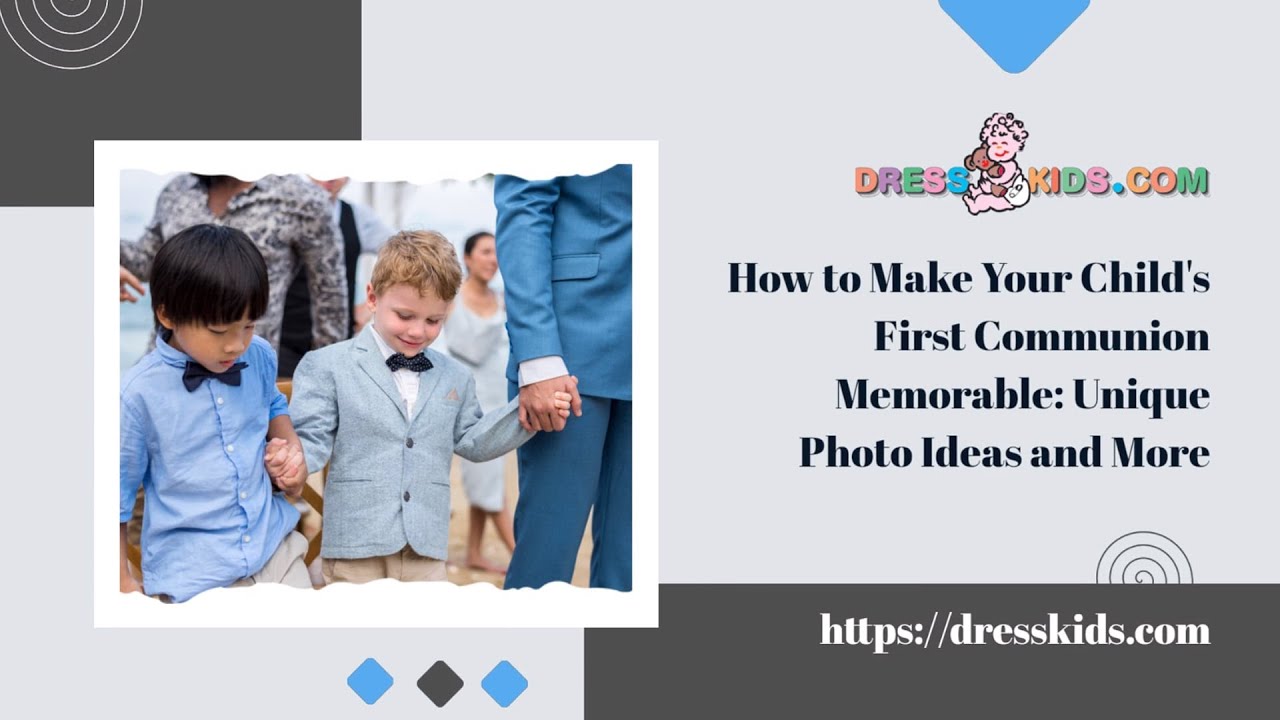 How to Make Your Child's First Communion Memorable: Unique Photo Ideas and More | DressKids