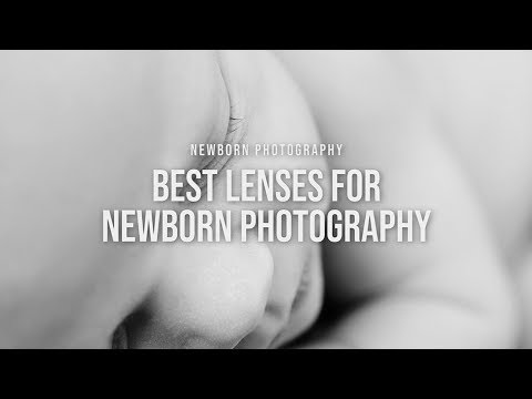 NEWBORN PHOTOGRAPHY |  Best Lenses for Newborn Photography