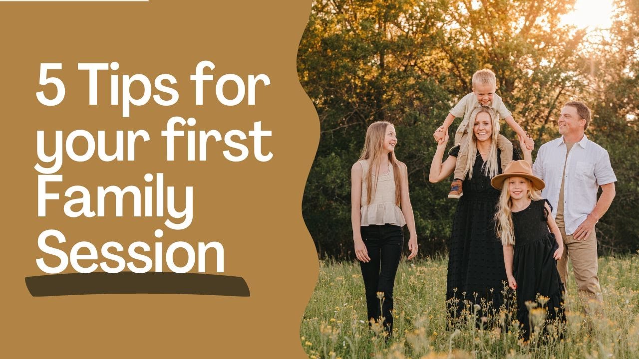 5 TIPS for photographing your first FAMILY SESSION