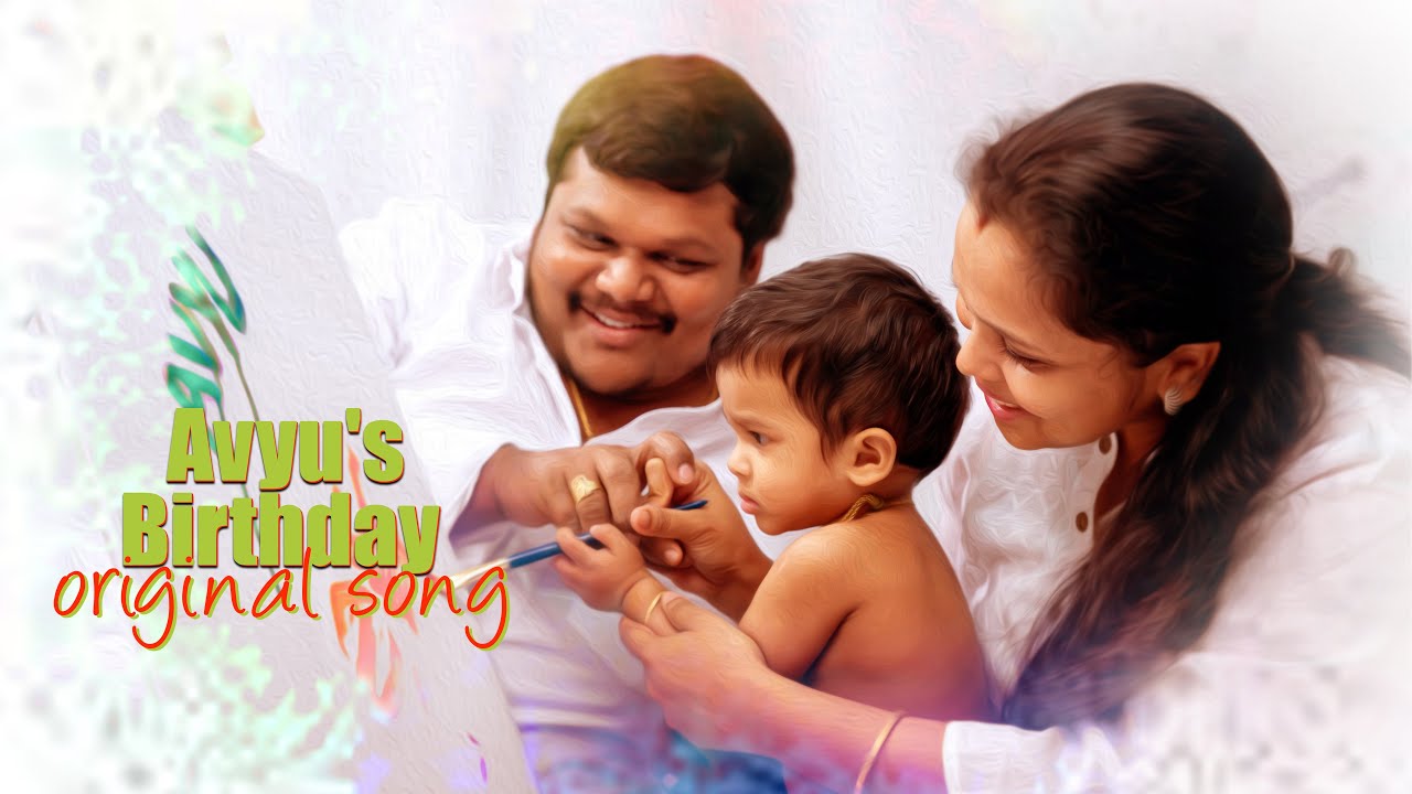 Avyutk 1st Birthday original song