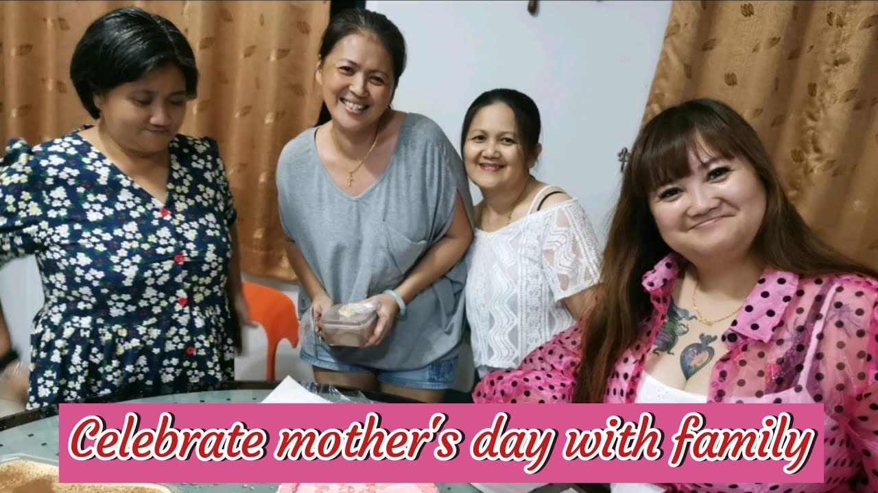 Celebrate mother's day with family