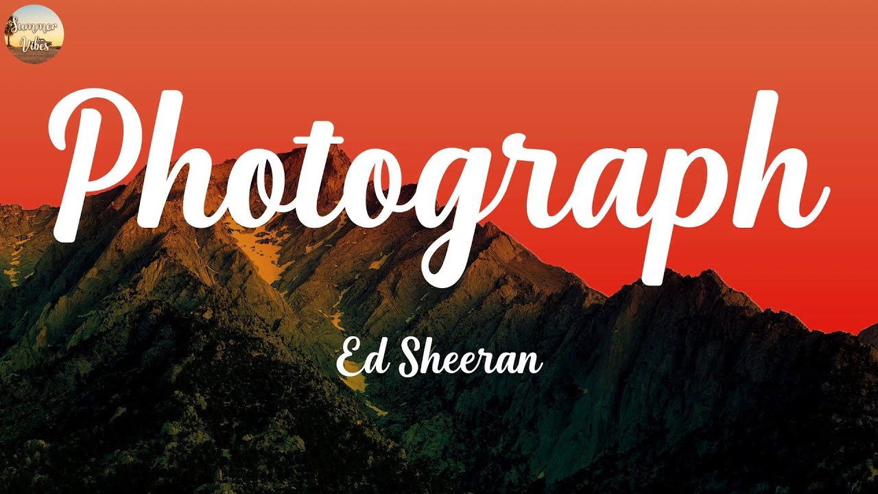 Ed Sheeran – Photograph (Lyrics) | Clean Bandit, The Kid Laroi, Jamie Miller…