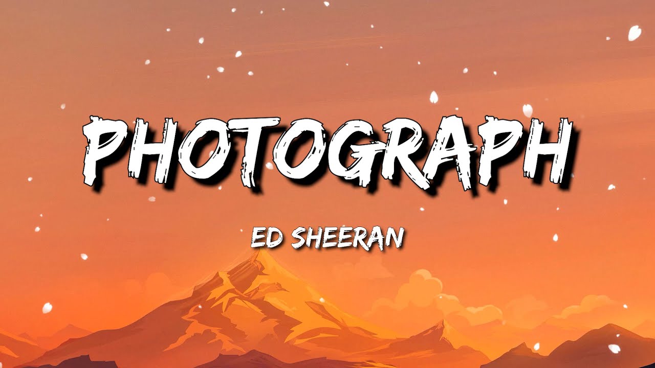 Photograph – Ed Sheeran Lyric | Ariana Grande – Kid Cud Lyric , Claire Rosinkranz Lyric Mix