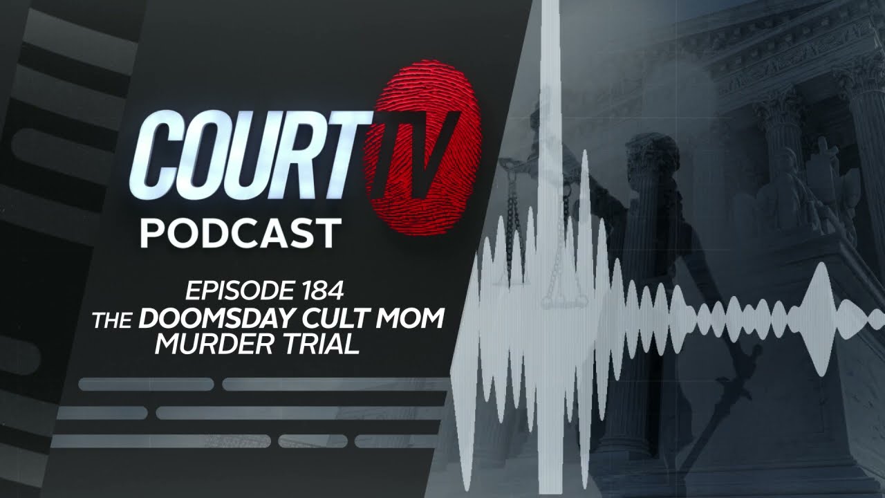 Podcast: Lori Vallow Daybell "Doomsday Cult Mom" Trial | COURT TV