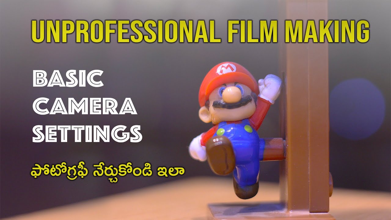 Basic Camera Settings | Unprofessional Film making | Learn Photography