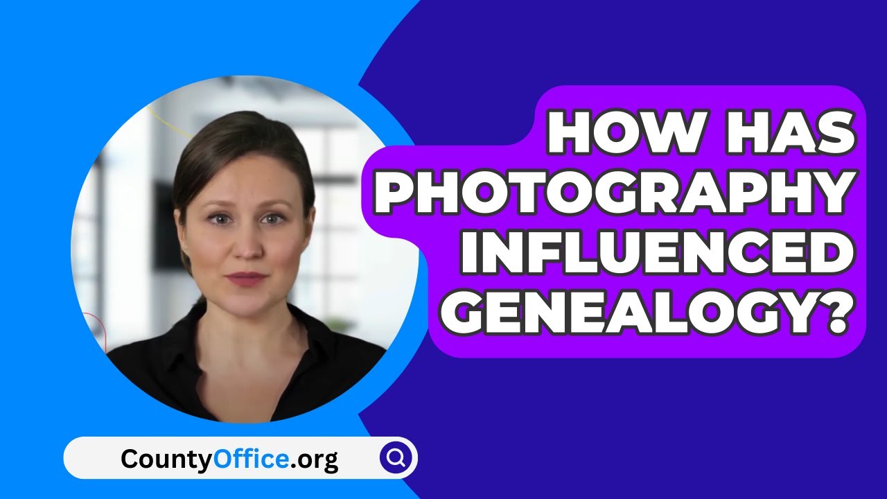 How Has Photography Influenced Genealogy? – CountyOffice.org