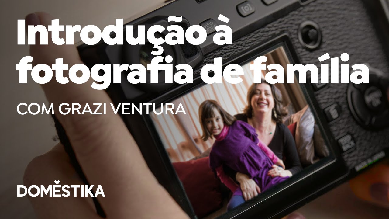 Introducción a la fotografía de familia | Curso Online de Grazi Ventura