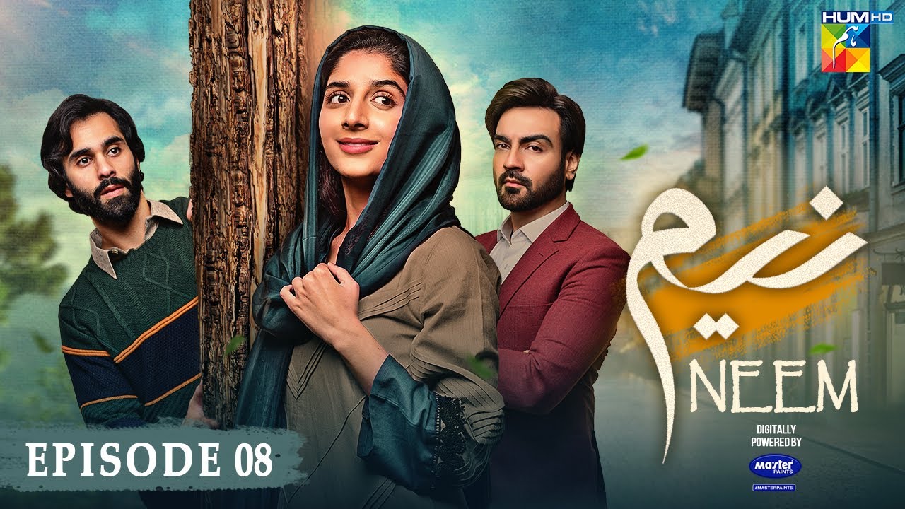 Neem Ep 08 [𝐄𝐍𝐆 𝐒𝐔𝐁] Mawra Hussain | Arslan Naseer, Ameer Gilani, Digitally Powered By Master Paints