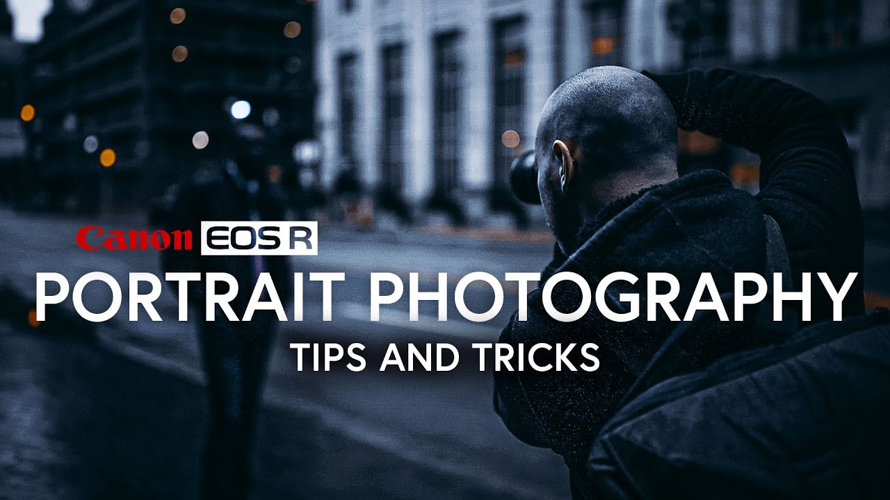 Portrait Photography | Tips and Tricks | Canon EOS R