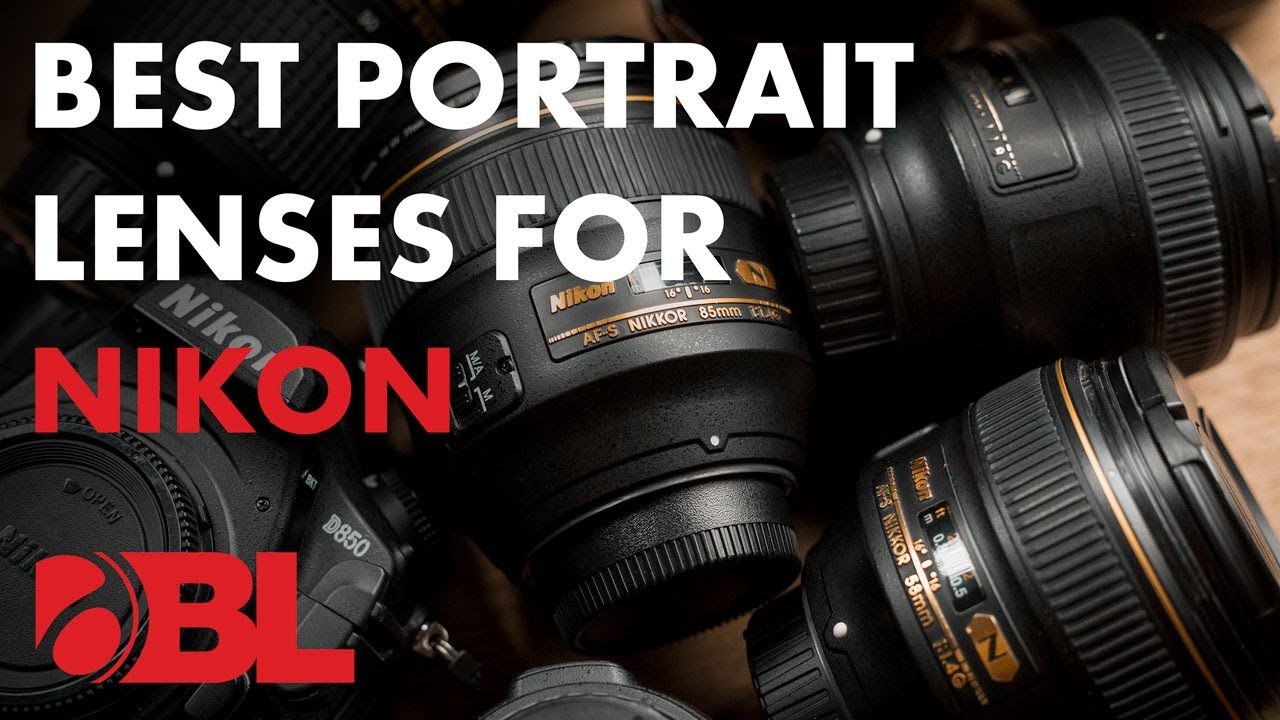 The 5 Best Nikon Portrait Lenses | BL Quick Tips